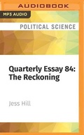 Cover: Quarterly Essay 84: The Reckoning - Audible Studios on Brilliance