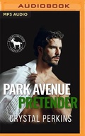 Cover: Park Avenue Pretender - Audible Studios on Brilliance