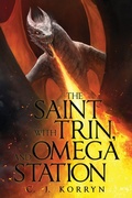 Cover: The Saint with Trin and Omega Station - C. J. Korryn Books
