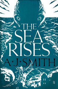 Enlarge image Cover: The Sea Rises - Head of Zeus -- an AdAstra Book