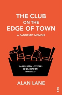 Enlarge image Cover: The Club on the Edge of Town - Salamander Street Limited