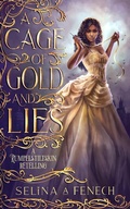 Cover: A Cage of Gold and Lies - Fairies and Fantasy Pty Ltd