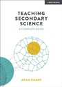 Cover: Teaching Secondary Science: A Complete Guide - John Catt Educational Ltd