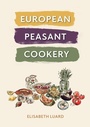 Cover: European Peasant Cookery - Grub Street Publishing