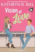 Cover: Vision of Love (Center Stage Love Story Series, #2) - Resilient Books