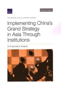 Cover: Implementing China's Grand Strategy in Asia Through Institutions - RAND