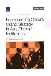 Enlarge image Cover: Implementing China's Grand Strategy in Asia Through Institutions - RAND