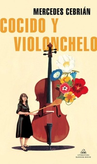 Abbildung von: Cocido y violonchelo / Stew and Cello - Literatura Random House