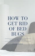 Cover: How to Get Rid of Bed Bugs - RWG Publishing