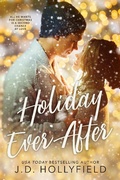 Cover: Holiday Ever After: A Second Chance Holiday Romance - J.D. Hollyfield