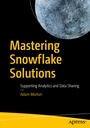 Cover: Mastering Snowflake Solutions - APress