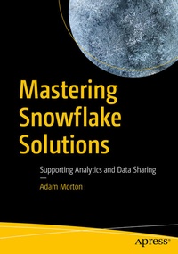 Enlarge image Cover: Mastering Snowflake Solutions - APress