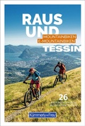Cover: K&uuml;mmerly+Frey Raus und Mountainbiken Tessin - Mountainbikef&uuml;hrer - Hallwag K&uuml;mmerly+Frey