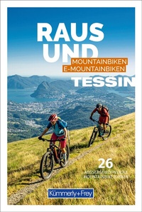 Abbildung von: Kümmerly+Frey Raus und Mountainbiken Tessin - Mountainbikeführer - Hallwag Kümmerly+Frey