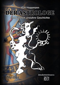 Abbildung von: Der Astrologe - eine gänzlich unwahre Geschichte - tredition