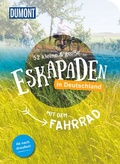 Abbildung von: 52 kleine & große Eskapaden in Deutschland - Mit dem Fahrrad - DuMont Reiseverlag