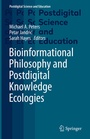 Cover: Bioinformational Philosophy and Postdigital Knowledge Ecologies - Springer