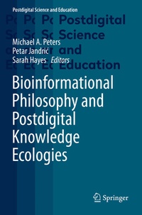 Enlarge image Cover: Bioinformational Philosophy and Postdigital Knowledge Ecologies - Springer