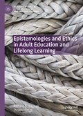 Cover: Epistemologies and Ethics in Adult Education and Lifelong Learning - Palgrave Macmillan