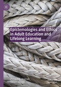 Cover: Epistemologies and Ethics in Adult Education and Lifelong Learning - Palgrave Macmillan