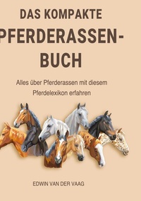 Abbildung von: Das kompakte Pferderassen-Buch - BoD - Books on Demand