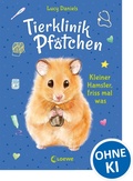 Cover: Tierklinik Pf&ouml;tchen (Band 6) - Kleiner Hamster, friss mal was - Loewe