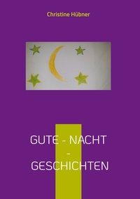 Abbildung von: Gute - Nacht - Geschichten - BoD - Books on Demand