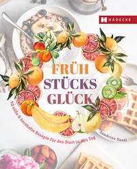Abbildung von: Frühstücksglück - Hädecke Verlag