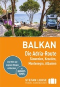 Cover: Stefan Loose Reisef&uuml;hrer Balkan, Die Adria-Route. Slowenien, Kroatien, Montenegro, Albanien - Loose ein Imprint von MAIRDUMONT