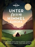 Cover: LONELY PLANET Bildband Unter freiem Himmel Europa - Lonely Planet Deutschland ein Imprint von MAIRDUMONT