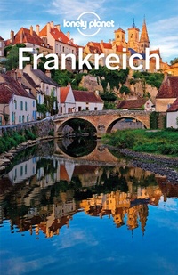 Abbildung von: LONELY PLANET Reiseführer Frankreich - Lonely Planet Deutschland ein Imprint von MAIRDUMONT