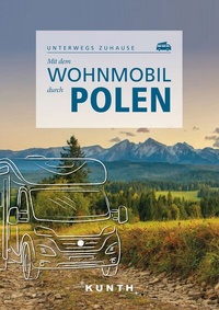 Abbildung von: KUNTH Mit dem Wohnmobil durch Polen - Kunth Verlag