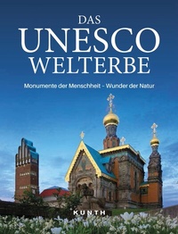 Abbildung von: KUNTH Bildband Das UNESCO Welterbe - Kunth Verlag