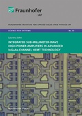Cover: Integrated Sub-Millimeter-Wave High-Power Amplifiers in Advanced InGaAs-Channel HEMT Technology - Fraunhofer Verlag