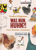Cover: Was nun, Huhn?! - KJM Buchverlag