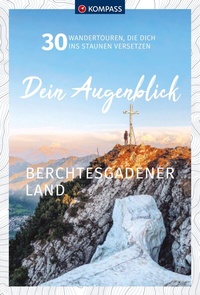 Abbildung von: KOMPASS Dein Augenblick Berchtesgadener Land - KOMPASS-Karten