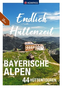 Abbildung von: KOMPASS Endlich Hüttenzeit - Bayerische Alpen - KOMPASS-Karten