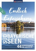 Cover: KOMPASS Endlich Erfrischung - S&uuml;dbayerische Seen - KOMPASS-Karten