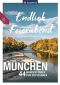 Cover: KOMPASS Endlich Feierabend - M&uuml;nchen - KOMPASS-Karten