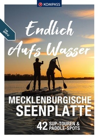 Abbildung von: KOMPASS Endlich Aufs Wasser - Mecklenburgische Seenplatte - KOMPASS-Karten