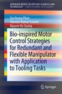 Cover: Bio-inspired Motor Control Strategies for Redundant and Flexible Manipulator with Application to Tooling Tasks - Springer