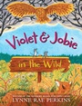 Cover: Violet and Jobie in the Wild - HarperCollins