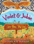 Cover: Violet and Jobie in the Wild - HarperCollins