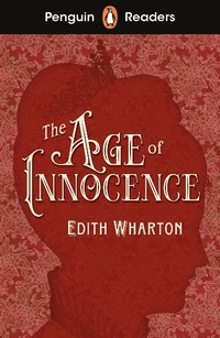 Abbildung von: Penguin Readers Level 4: The Age of Innocence (ELT Graded Reader) - Penguin Books Ltd