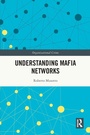 Cover: Understanding Mafia Networks - Routledge