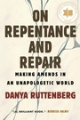 Cover: On Repentance and Repair - Beacon Press