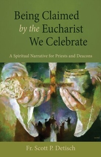 Abbildung von: Being Claimed by the Eucharist We Celebrate - Liturgical Press