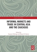Cover: Informal Markets and Trade in Central Asia and the Caucasus - Routledge