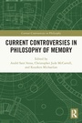 Cover: Current Controversies in Philosophy of Memory - Routledge