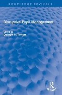 Abbildung von: Disruptive Pupil Management - Routledge